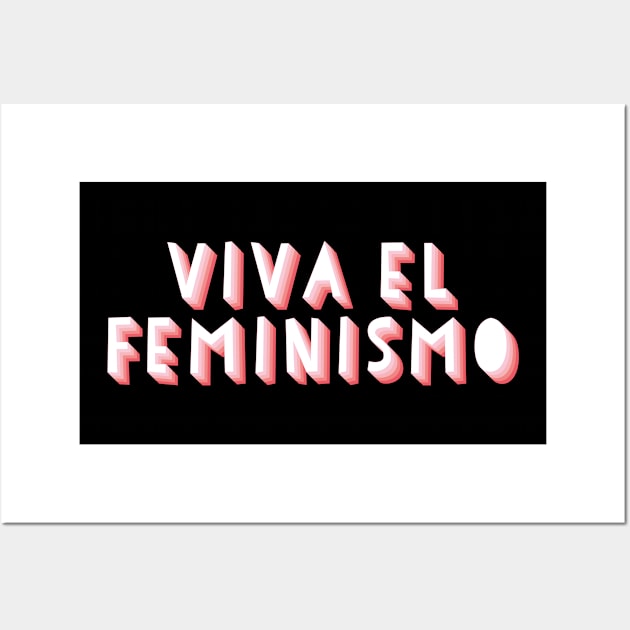 Viva El Feminismo Wall Art by n23tees